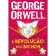 A Revolução dos Bichos, George Orwell