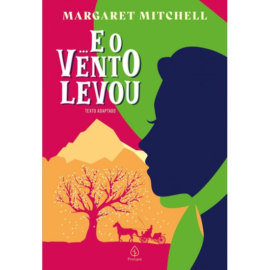 E O Vento Levou, Margaret Mitchell (Texto Adaptado) E O Vento Levou, Margaret Mitchell (Texto Adaptado)