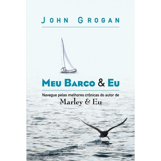 Meu Barco & Eu, John Grogan Meu Barco & Eu, John Grogan