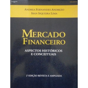 Mercado Financeiro, Aspectos Históricos e Conceituais, Andrea Fernandes Andrezo, Iran Siqueira Lima