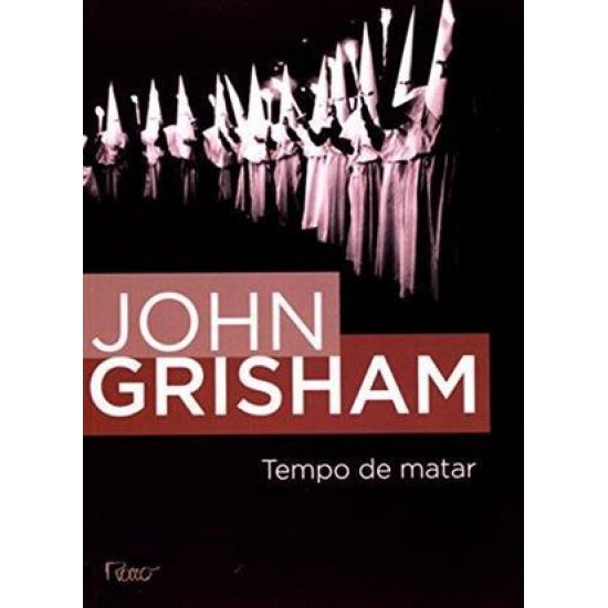 Tempo de Matar, John Grisham 