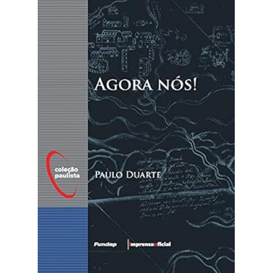 Agora Nós, Paulo Duarte, Coleção Paulista