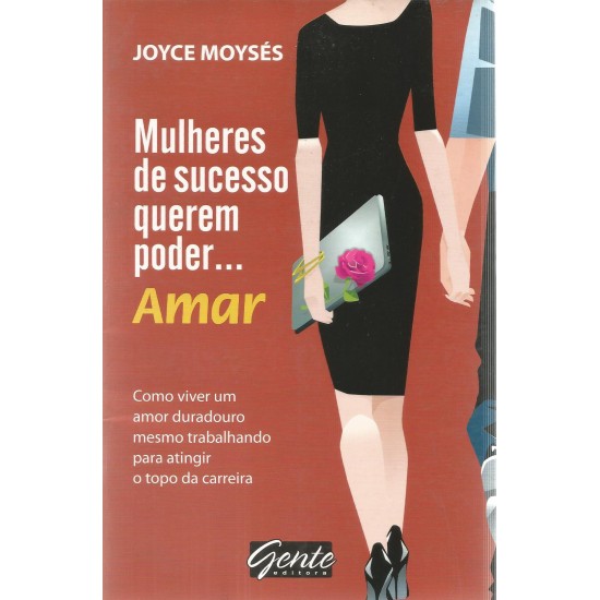 Mulheres de Sucesso Querem Poder Amar, Joyce Moysés