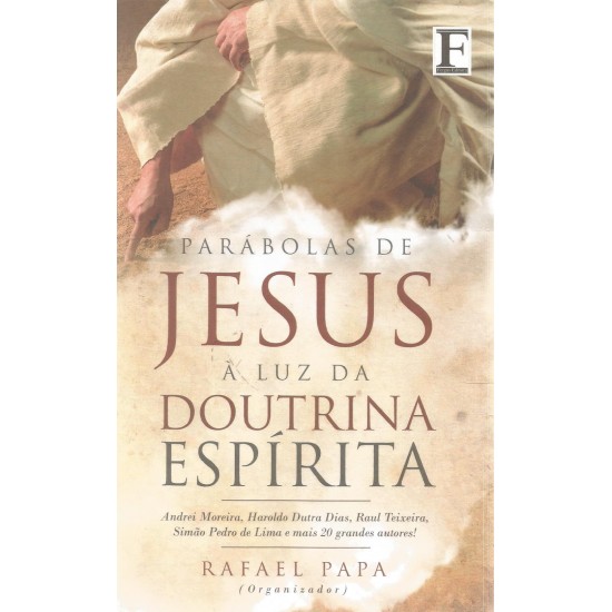 Parábolas de Jesus à Luz da Doutrina Espírita, Rafael Papa