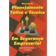 Manual de Planejamento Tático e Técnico em Segurança Empresarial, Antonio Celso Ribeiro Brasiliano