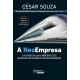 A Neoempresa, O Futuro da sua Carreira e dos Negócios no Mundo em Reconfiguração, César Souza