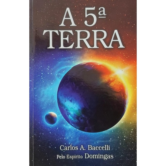 A 5ª Terra, Carlos A. Bacelli, Pelo Espírito Domingas