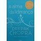A Alma da Liderança, Deepak Chopra, Desvendando seu Potencial para a Grandeza A Alma da Liderança, Deepak Chopra, Desvendando seu Potencial para a Grandeza