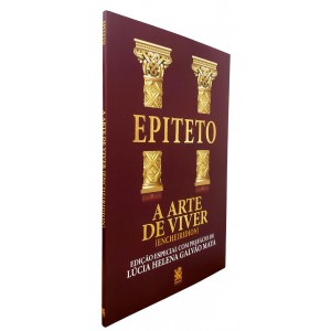 A Arte de Viver, Encheridion, Epiteto. Edição Especial Com Prefácio de Lúcia Helena Galvão Maya