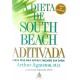 A Dieta de South Beach Aditivada, Perca Peso Mais Rápido e Melhore sua Saúde, Arthur Agatston