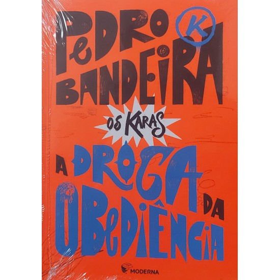 A Droga da Obediência, Pedro Bandeira, Os Karas