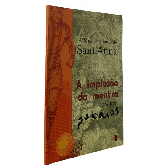 A Implosão da Mentira e Outros Poemas, Affonso Romano de Sant'Anna