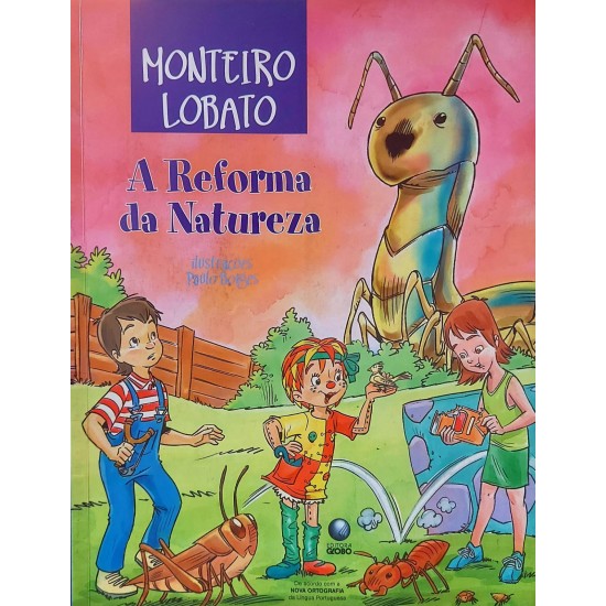 A Reforma da Natureza, Monteiro Lobato, Ilustrações Paulo Borges