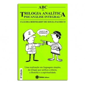 Abc da Trilogia Analítica, Psicanálise Integral, Cláudia Bernhardt de Souza Pacheco