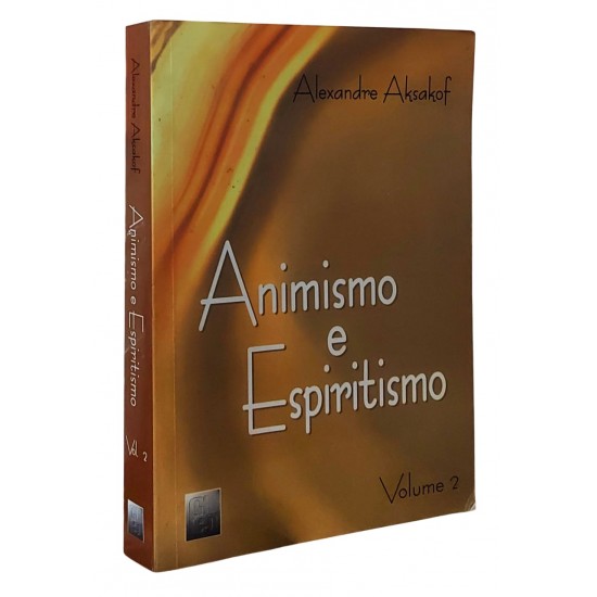 Animismo e Espiritismo, Volume 2, Alexandre Aksakof