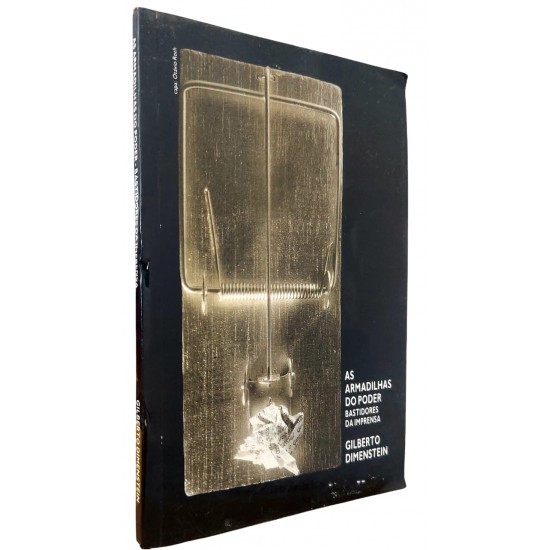 As Armadilhas do Poder. Bastidores da Imprensa, Gilberto Dimenstein As Armadilhas do Poder. Bastidores da Imprensa, Gilberto Dimenstein