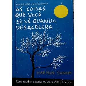 As Coisas que Você Só Vê Quando Desacelera, Haemin Sunim