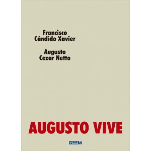 Augusto Vive, Francisco Cândido Xavier, Augusto Cezar Netto