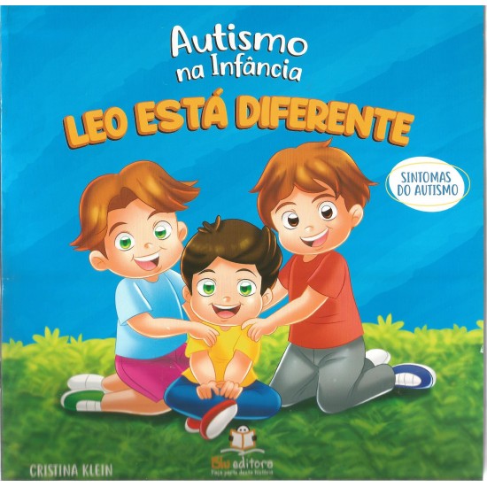 Autismo na Infância, Leo Está Diferente, Cristina Klein, Sintomas do Autismo