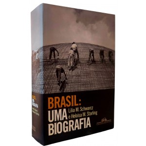 Brasil, Uma Biografia, Lilia M. Schwarcz, Heloisa M. Starling
