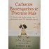 Cachorros Encrenqueiros se Divertem Mais, John Grogan