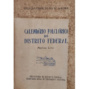 Calendário Folclórico do Distrito Federal, Mariza Lira, Coleção Cidade do Rio de Janeiro, Edição 1956