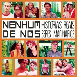 Cd Nenhum de Nós, Histórias Reais Seres Imaginários, Sony Music
