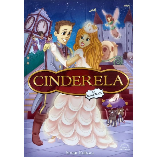 Cinderela em Quadrinhos, Adaptação do Clássico da Literatura de Charles Perrault Cinderela em Quadrinhos, Adaptação do Clássico da Literatura de Charles Perrault