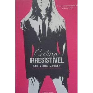Coleção Christina Lauren, Cretino Irresistível, Cretina Irresistível, Estranho Irresistível - Frete Grátis Coleção Christina Lauren, Cretino Irresistível, Cretina Irresistível, Estranho Irresistível - Frete Grátis