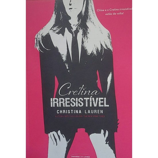 Coleção Christina Lauren, Cretino Irresistível, Cretina Irresistível, Estranho Irresistível - Frete Grátis