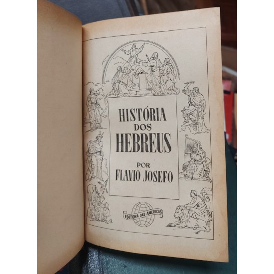 Coleção História dos Hebreus, 9 Volumes, Flávio Josefo, Editora das Américas, 1963