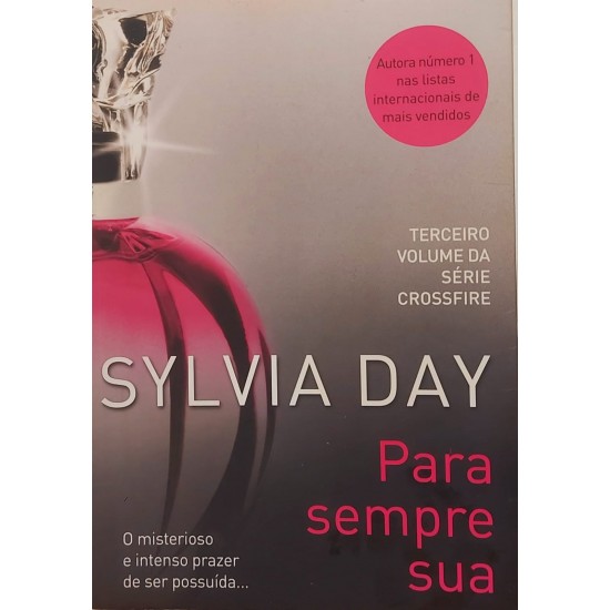 Coleção Sylvia Day, Somente Sua, Para Sempre Sua, Profundamente Sua - Frete Grátis