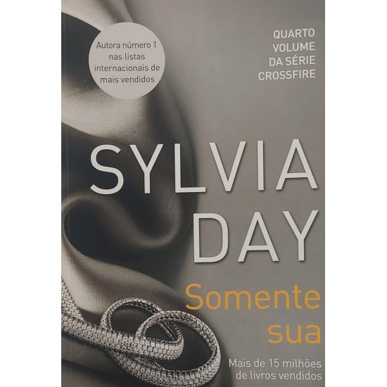 Coleção Sylvia Day, Somente Sua, Para Sempre Sua, Profundamente Sua - Frete Grátis