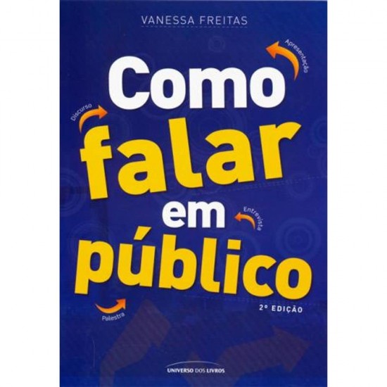 Como Falar em Público, Vanessa Freitas Como Falar em Público, Vanessa Freitas