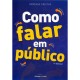 Como Falar em Público, Vanessa Freitas Como Falar em Público, Vanessa Freitas