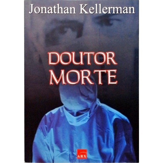 Doutor Morte, Jonathan Kellerman Doutor Morte, Jonathan Kellerman
