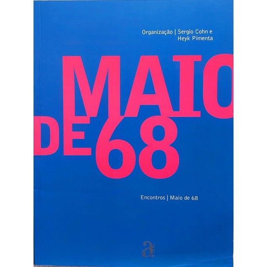 Encontros, Maio de 68, Sergio Cohn, Heyk Pimenta Encontros, Maio de 68, Sergio Cohn, Heyk Pimenta