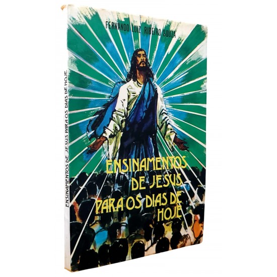 Ensinamentos de Jesus para Os Dias de Hoje, Fernando Luiz Ribeiro Souza