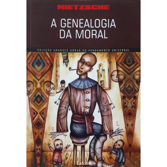 Genealogia da Moral, Friedrich Nietzsche Genealogia da Moral, Friedrich Nietzsche