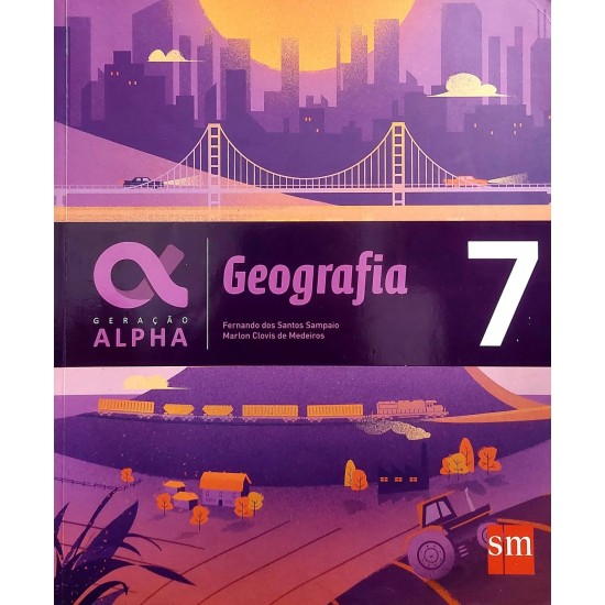 Geografia 7, Fernando dos Santos Sampaio, Marlon Clovis de Medeiros, Geração Alpha Geografia 7, Fernando dos Santos Sampaio, Marlon Clovis de Medeiros, Geração Alpha