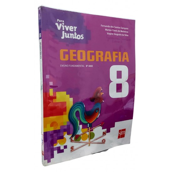 Geografia 8, Fernando dos Santos Sampaio, Marlon Clovis de Medeiros, Vagner Augusto da Silva Geografia 8, Fernando dos Santos Sampaio, Marlon Clovis de Medeiros, Vagner Augusto da Silva