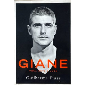 Giane, Vida, Arte e Luta, Guilherme Fiuza