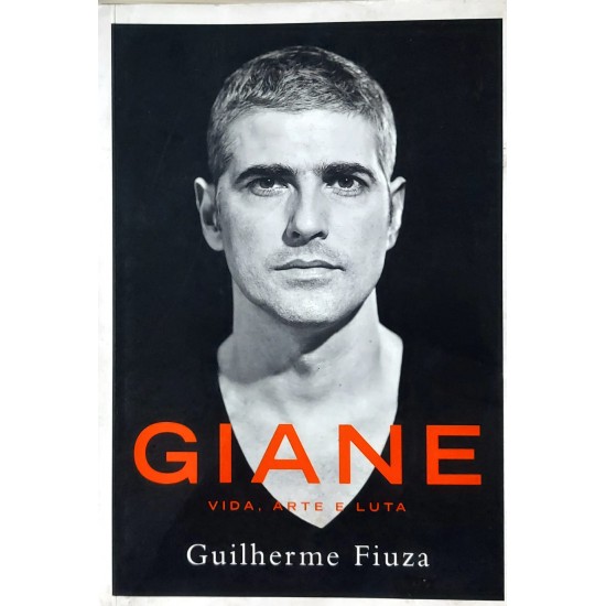 Giane, Vida, Arte e Luta, Guilherme Fiuza