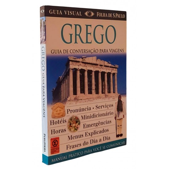 Grego, Guia de Conversação para Para Viagens, Manual Prático para Você se Comunicar, Publifolha Grego, Guia de Conversação para Para Viagens, Manual Prático para Você se Comunicar, Publifolha