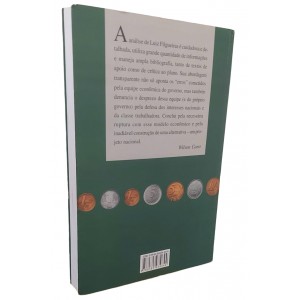 História do Plano Real. Fundamentos, Impactos e Contradições, Luiz Filgueiras História do Plano Real. Fundamentos, Impactos e Contradições, Luiz Filgueiras