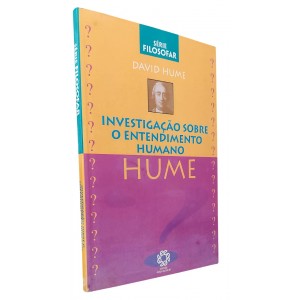 Investigação Sobre o Entendimento Humano, David Hume. Série Filosofar
