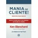 Mania de Cliente, Prontos para Servir, Ken Blanchard