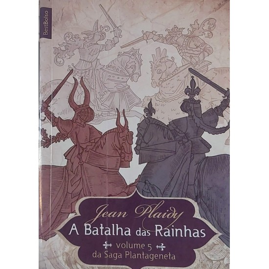 A Batalha das Rainhas, Volume 5 da Saga Plantageneta, Jean Plaidy