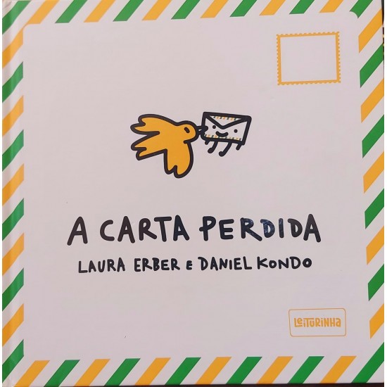A Carta Perdida, Laura Erber, Daniel Kondo - Frete Grátis A Carta Perdida, Laura Erber, Daniel Kondo - Frete Grátis