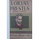 A Coluna Prestes, Marchas e Combates, Lourenço Moreira Lima, Secretário da Coluna Prestes, Editora Brasiliense, Edição de 1945, Capa de Luxo